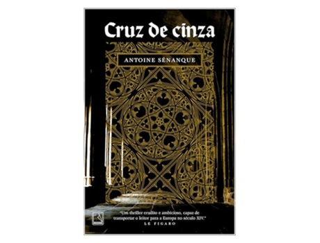 Livro Cruz De Cinza de Antoine Sénanque (Português)