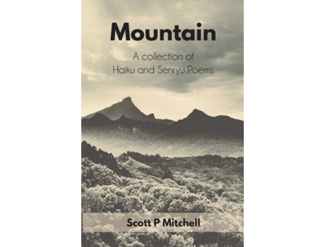 Livro Mountain: A Collection of Haiku and Senryu Poems Scott P Mitchell (Inglês)