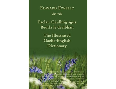 Livro The Illustrated GaelicEnglish Dictionary Scots Gaelic Edition de Edward Dwelly