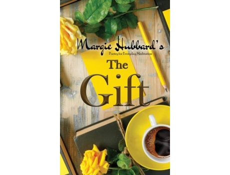 Livro The Gift Poetry For Everyday Meditation De Margie Hubbard (inglês)