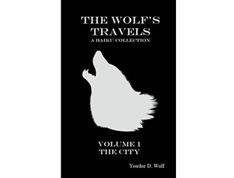 Livro The Wolfs Travels Volume 1 The City De Yendor D Wolf (inglês)