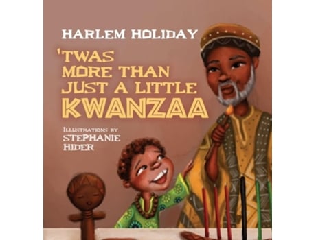 Livro TWAS MORE THAN JUST A LITTLE KWANZAA de Harlem Holiday (Inglês - Capa Dura)