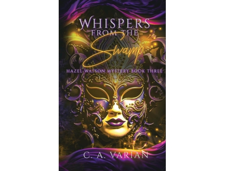 Livro Whispers from the Swamp de C A Varian (Inglês)