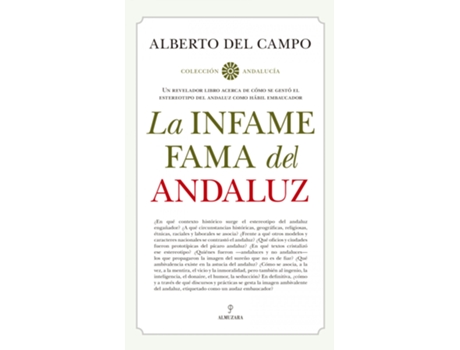 Livro La Infame Fama Del Andaluz de Alberto Del Campo Tejedor (Espanhol)