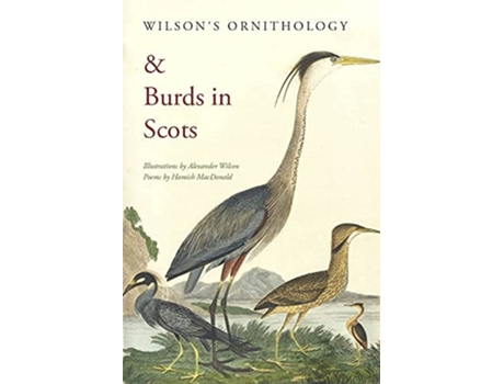 Livro Wilsons Ornithology and Burds in Scots de Hamish MacDonald (Inglês)
