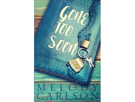 Livro Gone Too Soon de Melody Carlson (Inglês)