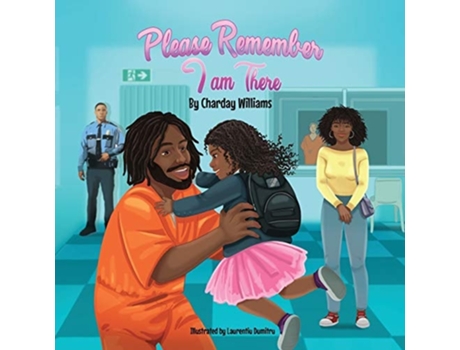Livro Please Remember I Am There De Charday Williams (inglês)