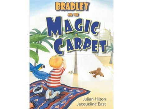 Livro Bradley and the Magic Carpet Bradleys Magic Adventures de Julian Hilton (Inglês)