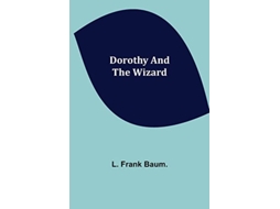 Livro Dorothy and the Wizard de L Frank Baum (Inglês)