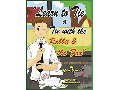 Livro Learn to Tie a Tie with the Rabbit and the Fox de Sybrina Durant (Inglês)