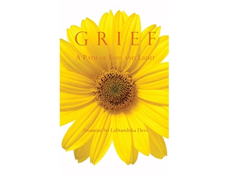 Livro Grief A Path of Loss and Light de Swamini Sri Lalitambika Devi (Inglês)