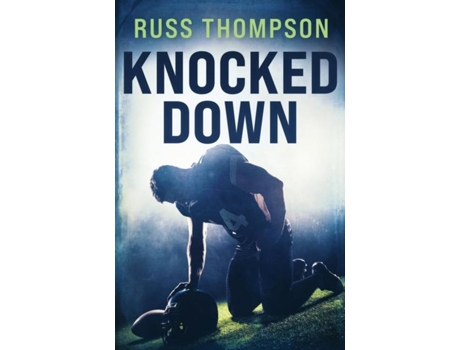 Livro Knocked Down De Russ Thompson (inglês)