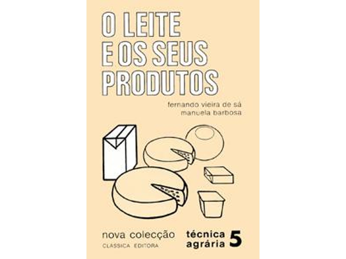 Livro Leite E Os Seus Produtos, O .