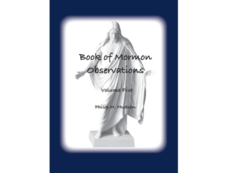 Livro Book of Mormon Observations Volume Five de Philip M Hudson (Inglês)