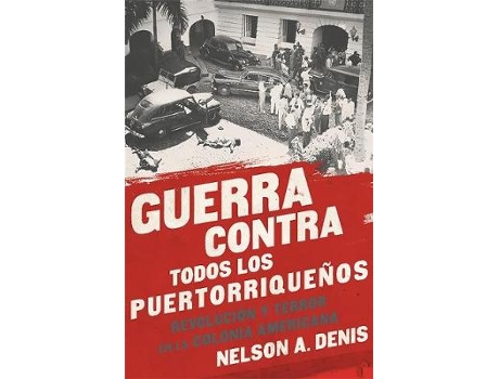 Livro guerra contra todos los puertorriquenos de nelson a denis (espanhol)