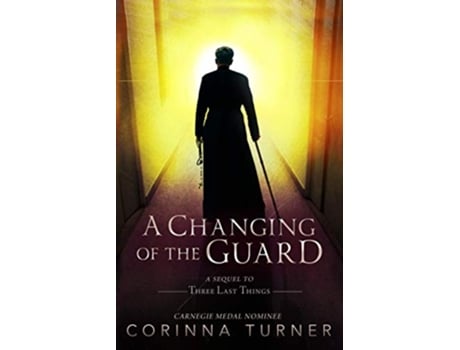 Livro A Changing of the Guard Last Things de Corinna Turner (Inglês)