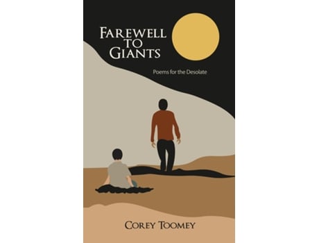 Livro Farewell To Giants Poems For The Desolate De Corey Toomey (inglês)