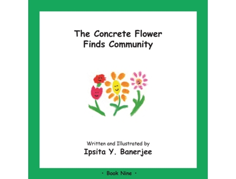 Livro The Concrete Flower Finds Community Book Nine De Ipsita Y Banerjee (inglês)