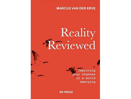 Livro Reality Reviewed Improving Your Chances In A World Emerging De Marcus Van Der Erve (inglês - Capa Dura)