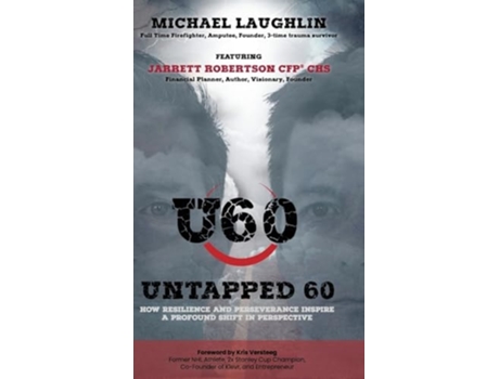Livro Untapped 60 How Resilience and Perseverance Inspire a Profound Shift in Perspective de Michael D N Laughlin (Inglês - Capa Dura)