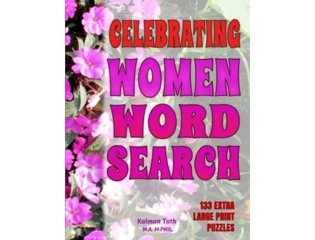 Livro Celebrating Women Word Search De Kalman Toth Ma Mphil (inglês)