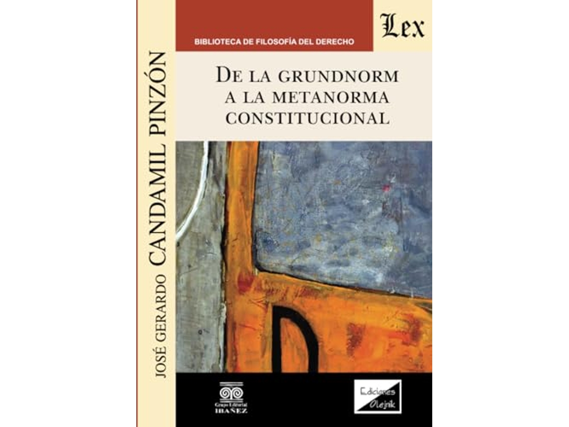 Livro De La Grundnorm A La Meta Norma Constitucional de José G Candamil Pinzón (Português)