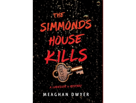 Livro The Simmonds House Kills A Lakeside U Mystery de Meaghan Dwyer (Inglês)