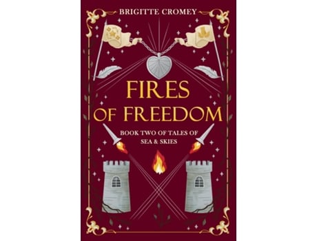 Livro Fires Of Freedom De Brigitte Cromey (inglês)