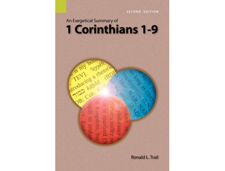 Livro An Exegetical Summary Of 1 Corinthians 1-9, 2nd Edition De Ronald L Trail (inglês)