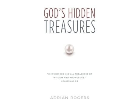 Livro Gods Hidden Treasures All Wisdom And Knowledge De Adrian Rogers (inglês - Capa Dura)
