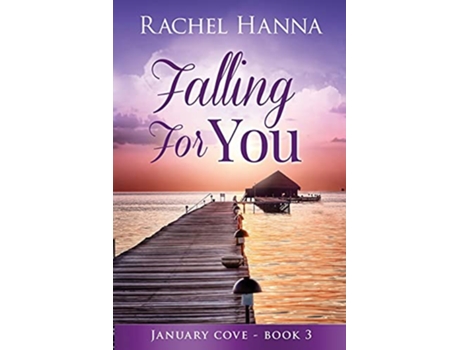 Livro Falling For You January Cove de Rachel Hanna (Inglês)