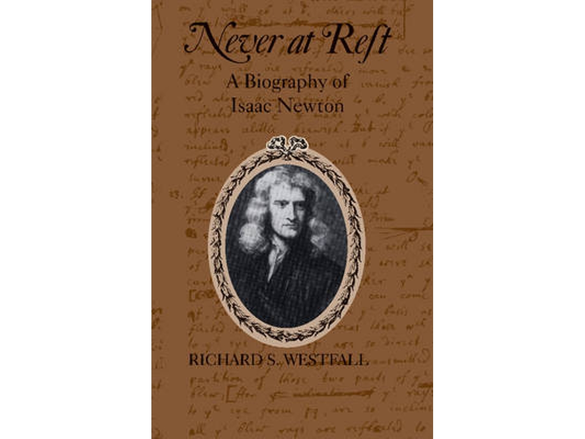 Livro Never at Rest de Richard S Westfall (Inglês)