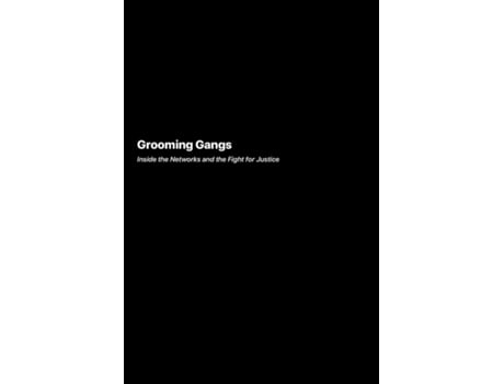 Livro Grooming Gangs Inside the Networks and the Fight for Justice de Megan Dennis (Inglês)
