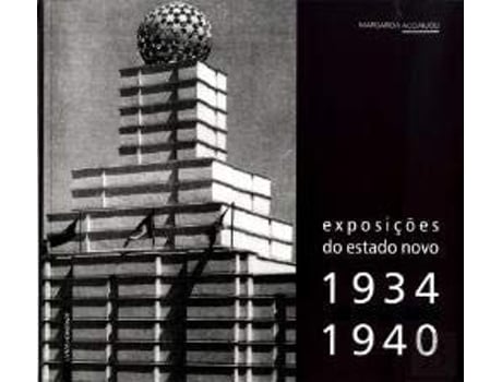 Livro Exposições Do Estado Novo 1934-1940 De Margarida Acciaiuoli (português)