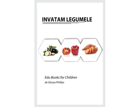 Livro Invatam Legumele De Glorya Phillips (inglês)