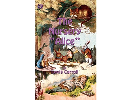 Livro The Nursery Alice de Lewis Carroll (Inglês)