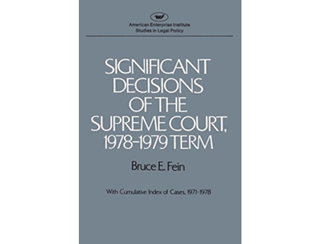 Livro Significant Decisions of the Supreme Court 19781979 Term With Cumulative Index of Cases 19711978 de Bruce E Fein (Inglês)