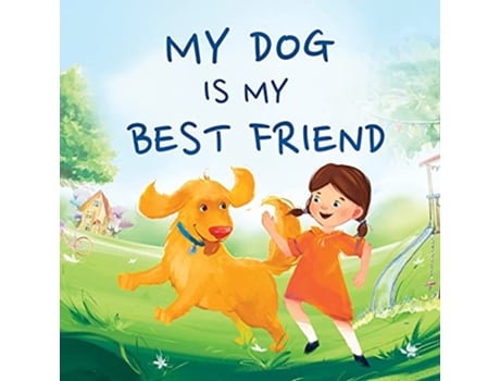 Livro My Dog Is My Best Friend de Jennifer L Trace (Inglês)
