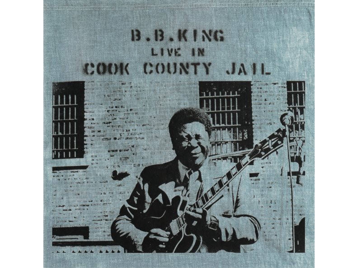 CD B.B. King - Live In Cook County Jail