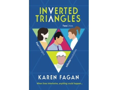 Livro Inverted Triangles Two Cities. Four Strangers. Infinite Possibilities. De Karen Fagan (inglês)