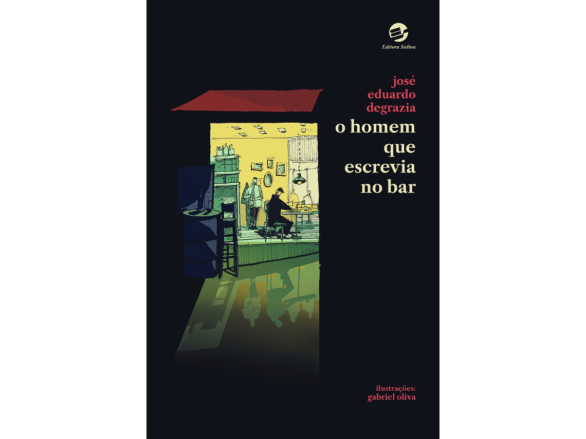Livro O Homem Que Escrevia No Bar De José Eduardo Degrazia (português)