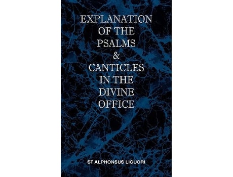 Livro Explanation of the Psalms Canticles in the Divine Office Multilingual Edition de St Alphonsus M Liguori (Inglês)