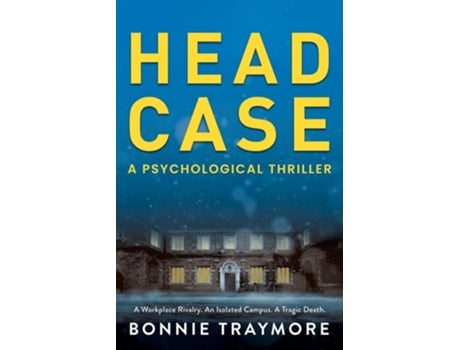 Livro Head Case A Psychological Thriller de Bonnie Traymore (Inglês)