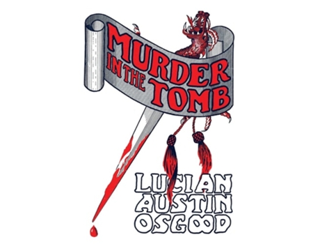 Livro Murder in the Tomb de Lucian Austin Osgood (Inglês)