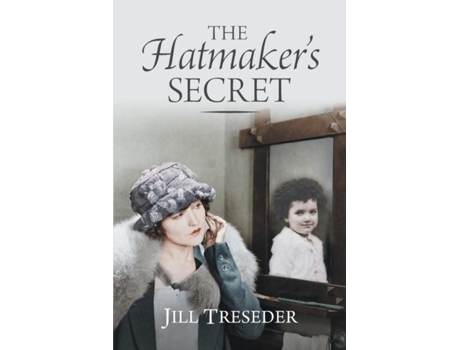 Livro The Hatmakers Secret De Jill Treseder (inglês)