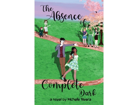 Livro The Absence of Complete Dark de Michelle Rivera (Inglês)