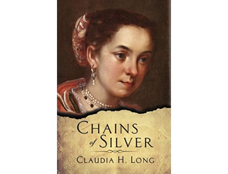 Livro Chains of Silver Tendrils of the Inquisition de Claudia H Long (Inglês)