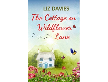 Livro The Cottage on Wildflower Lane de Liz Davies (Inglês)