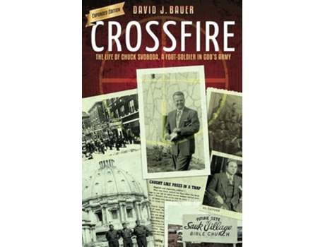 Livro Crossfire The Life Of Chuck Svoboda, A Foot-soldier In Gods Army De David J Bauer (inglês)