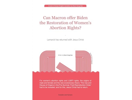 Livro Can Macron offer Biden the Restoration of Womens Abortion Rights? de Sung-Hee Kwon (Inglês)